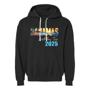 Bahamas Birthday Trip 2025 Vacation Party Crew Cruise Garment-Dyed Fleece Hoodie