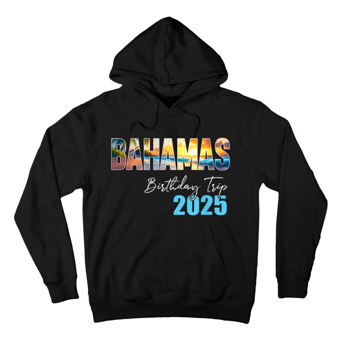 Bahamas Birthday Trip 2025 Vacation Party Crew Cruise Hoodie