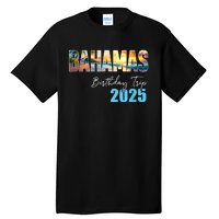 Bahamas Birthday Trip 2025 Vacation Party Crew Cruise Tall T-Shirt