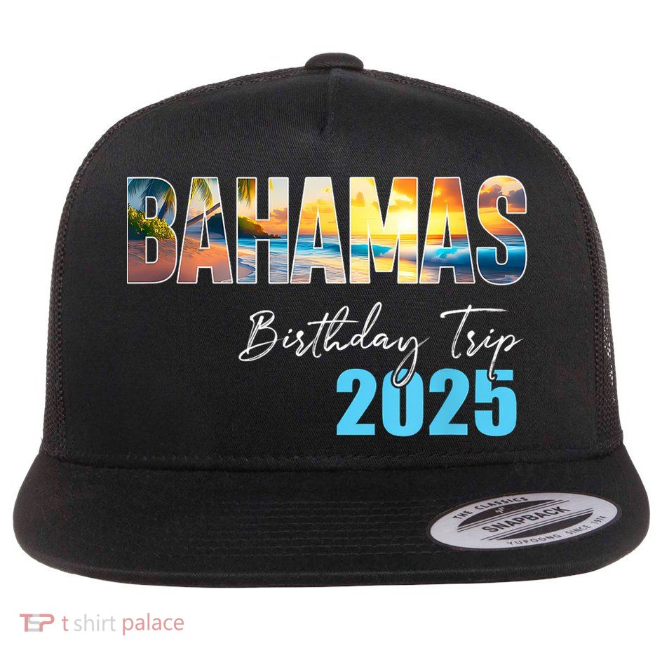 Bahamas Birthday Trip 2025 Vacation Party Crew Cruise Flatbill Hat