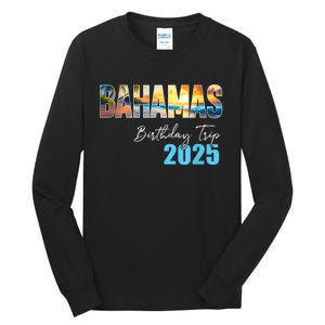 Bahamas Birthday Trip 2025 Vacation Party Crew Cruise Tall Long Sleeve T-Shirt