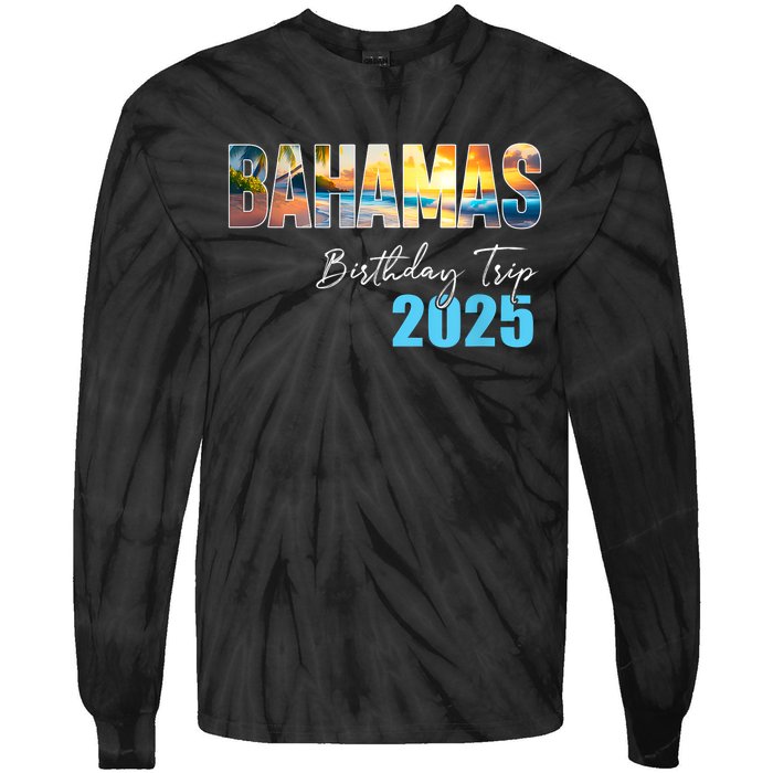 Bahamas Birthday Trip 2025 Vacation Party Crew Cruise Tie-Dye Long Sleeve Shirt