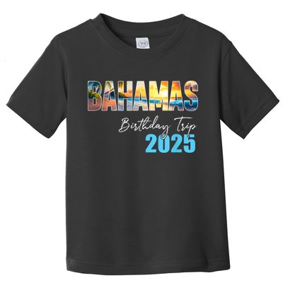 Bahamas Birthday Trip 2025 Vacation Party Crew Cruise Toddler T-Shirt