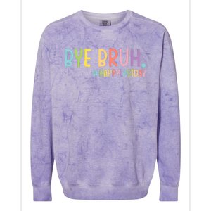 Bye Bruh Teacher Happy Last Day Of School Hello Summer Funny Colorblast Crewneck Sweatshirt