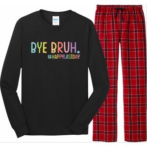 Bye Bruh Teacher Happy Last Day Of School Hello Summer Funny Long Sleeve Pajama Set