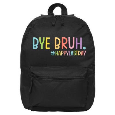 Bye Bruh Teacher Happy Last Day Of School Hello Summer Funny 16 in Basic Backpack