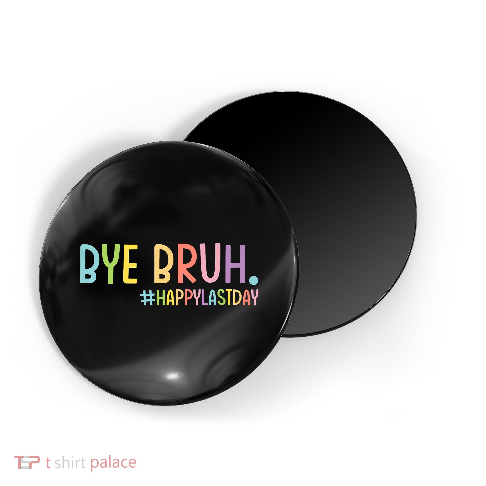 Bye Bruh Teacher Happy Last Day Of School Hello Summer Funny Magnet