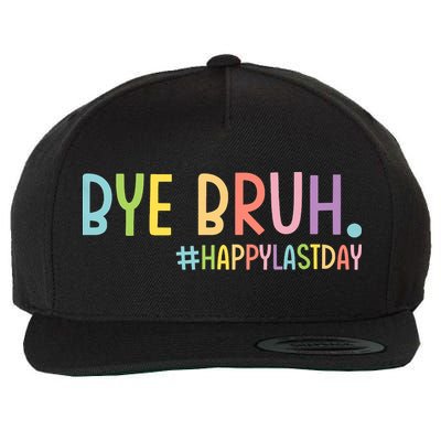 Bye Bruh Teacher Happy Last Day Of School Hello Summer Funny Wool Snapback Cap