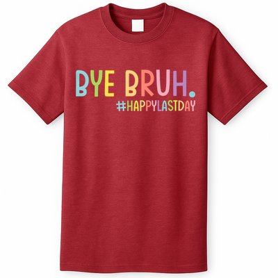 Bye Bruh Teacher Happy Last Day Of School Hello Summer Funny T-Shirt