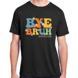 Bye Bruh Teacher Happy Last Day of School Hello Summer Funny Adult ChromaSoft Performance T-Shirt