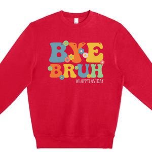 Bye Bruh Teacher Happy Last Day of School Hello Summer Funny Premium Crewneck Sweatshirt