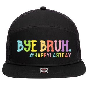 Bye Bruh Teacher Happy Last Day of School Hello Summer Funny 7 Panel Mesh Trucker Snapback Hat