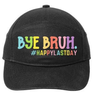 Bye Bruh Teacher Happy Last Day of School Hello Summer Funny 7-Panel Snapback Hat