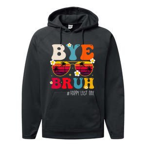 bye bruh teacher happy last day of school Performance Fleece Hoodie