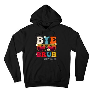 bye bruh teacher happy last day of school Hoodie