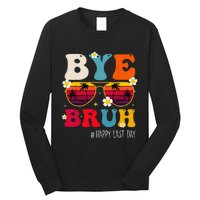 bye bruh teacher happy last day of school Long Sleeve Shirt