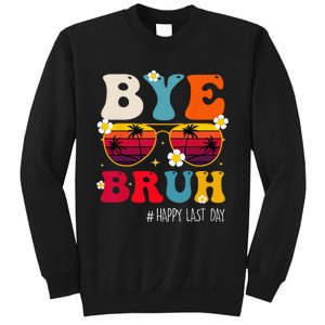 bye bruh teacher happy last day of school Sweatshirt