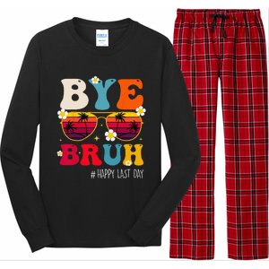 bye bruh teacher happy last day of school Long Sleeve Pajama Set