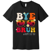 bye bruh teacher happy last day of school Premium T-Shirt