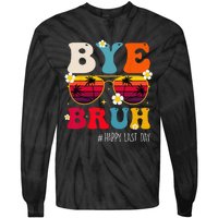 bye bruh teacher happy last day of school Tie-Dye Long Sleeve Shirt