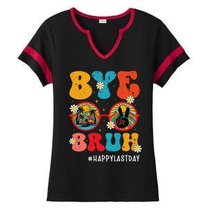 Bye Bruh Teacher Happy Last Day of School Hello Summer Funny Ladies Halftime Notch Neck Tee