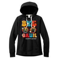 Bye Bruh Teacher Happy Last Day of School Hello Summer Funny Women's Fleece Hoodie