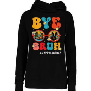 Bye Bruh Teacher Happy Last Day of School Hello Summer Funny Womens Funnel Neck Pullover Hood