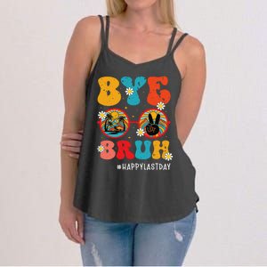 Bye Bruh Teacher Happy Last Day of School Hello Summer Funny Women's Strappy Tank