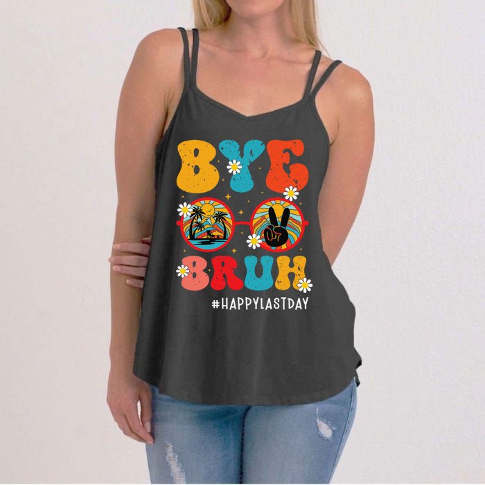 Bye Bruh Teacher Happy Last Day of School Hello Summer Funny Women's Strappy Tank