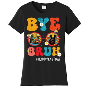 Bye Bruh Teacher Happy Last Day of School Hello Summer Funny Women's T-Shirt