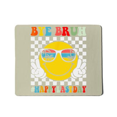 Bye Bruh Teacher Happy Last Day Of School Hello Summer Mousepad