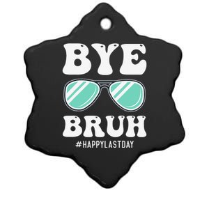 Bye Bruh Teacher Happy Last Day of School Hello Summer Funny Ceramic Star Ornament