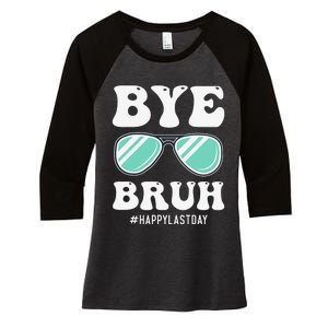 Bye Bruh Teacher Happy Last Day of School Hello Summer Funny Women's Tri-Blend 3/4-Sleeve Raglan Shirt