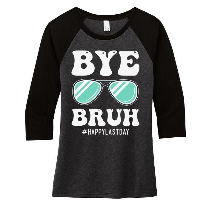 Bye Bruh Teacher Happy Last Day of School Hello Summer Funny Women's Tri-Blend 3/4-Sleeve Raglan Shirt