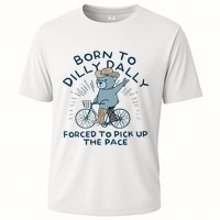 Bear Born To Dilly Dally Forced To Pick Up The Pace Performance Shirt