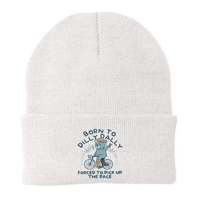 Bear Born To Dilly Dally Forced To Pick Up The Pace Beanie