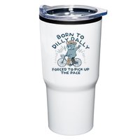Bear Born To Dilly Dally Forced To Pick Up The Pace Tumbler