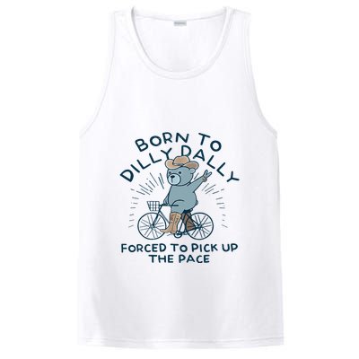 Bear Born To Dilly Dally Forced To Pick Up The Pace PosiCharge Competitor Tank