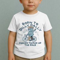 Bear Born To Dilly Dally Forced To Pick Up The Pace Toddler T-Shirt