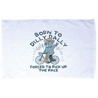 Bear Born To Dilly Dally Forced To Pick Up The Pace Microfiber Hand Towel
