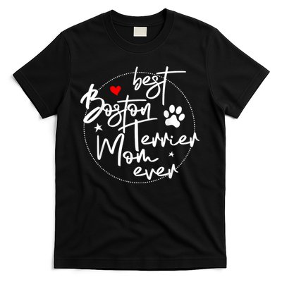 Best Boston Terrier Mom Ever T-Shirt
