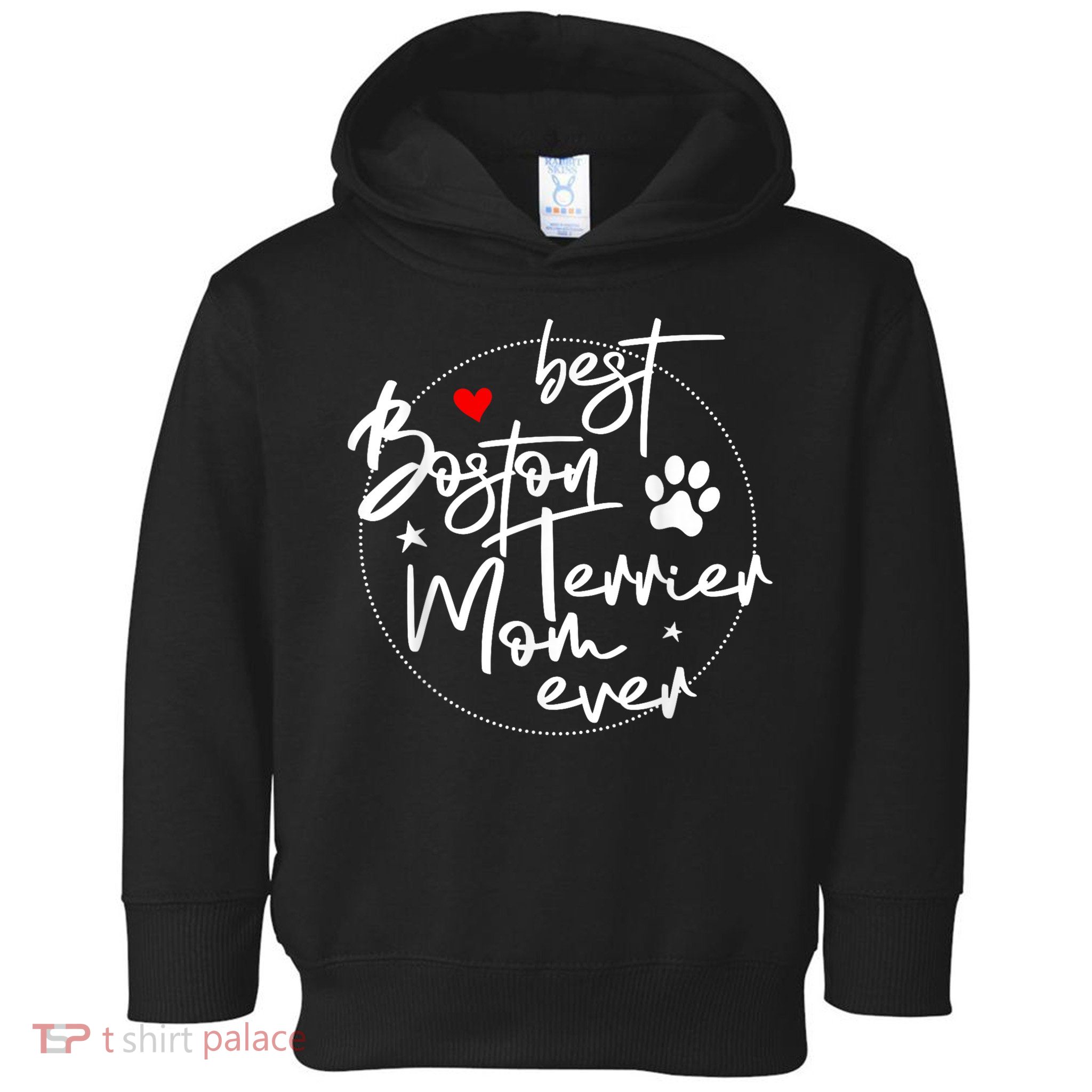 Best Boston Terrier Mom Ever Toddler Hoodie