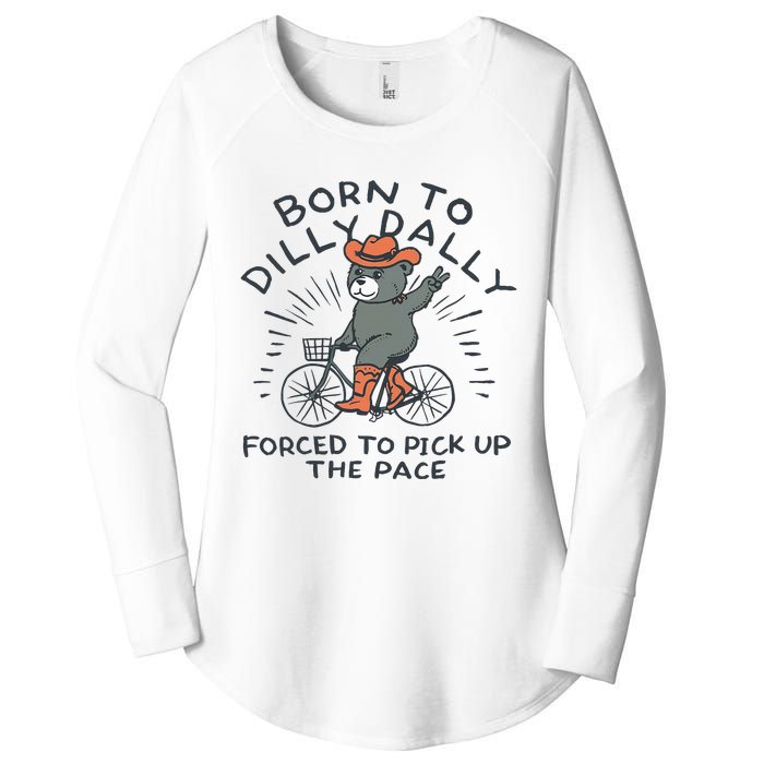 Bear Born To Dilly Dally Forced To Pick Up The Pace Women's Perfect Tri Tunic Long Sleeve Shirt