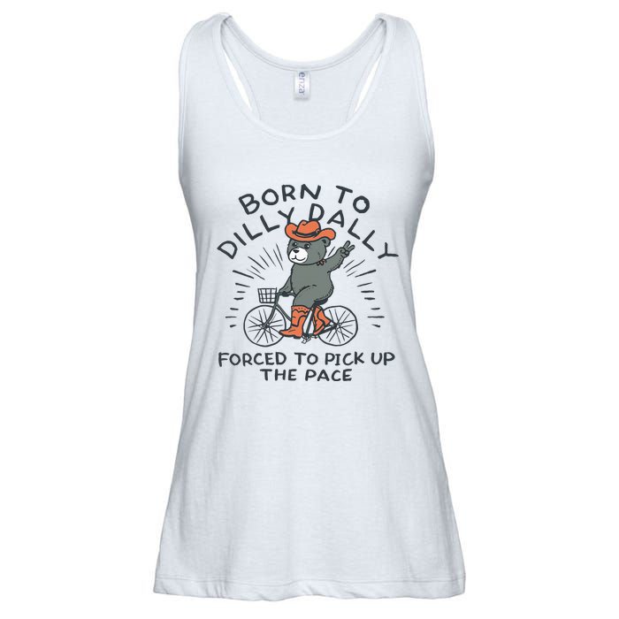 Bear Born To Dilly Dally Forced To Pick Up The Pace Ladies Essential Flowy Tank