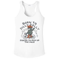 Bear Born To Dilly Dally Forced To Pick Up The Pace Ladies PosiCharge Competitor Racerback Tank