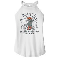 Bear Born To Dilly Dally Forced To Pick Up The Pace Women's Perfect Tri Rocker Tank