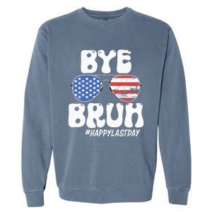 Bye Bruh Teacher Happy Last Day Of School Summer Garment-Dyed Sweatshirt