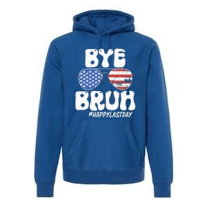 Bye Bruh Teacher Happy Last Day Of School Summer Premium Hoodie