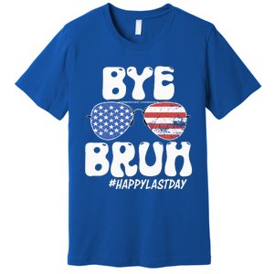 Bye Bruh Teacher Happy Last Day Of School Summer Premium T-Shirt