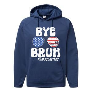 Bye Bruh Teacher Happy Last Day Of School Summer Performance Fleece Hoodie